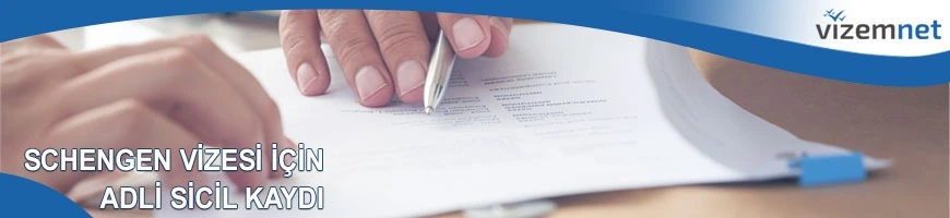 Schengen Vizesi için Adli Sicil Kaydı
