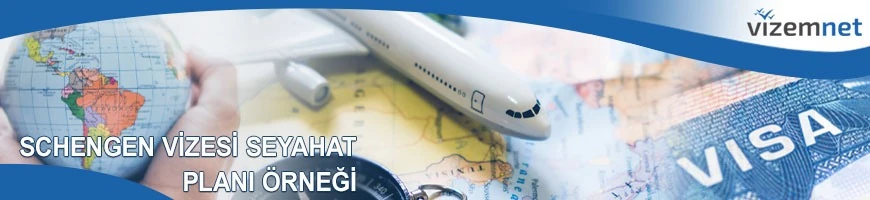 Schengen Vizesi Seyahat Planı Örneği