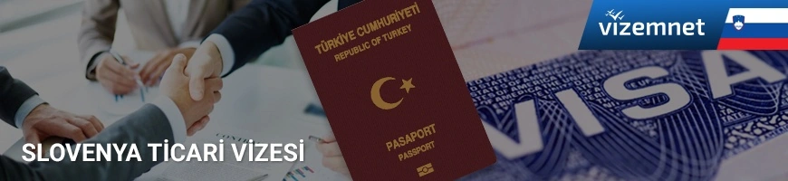 slovenya ticari vizesi nedir nasıl alınır
