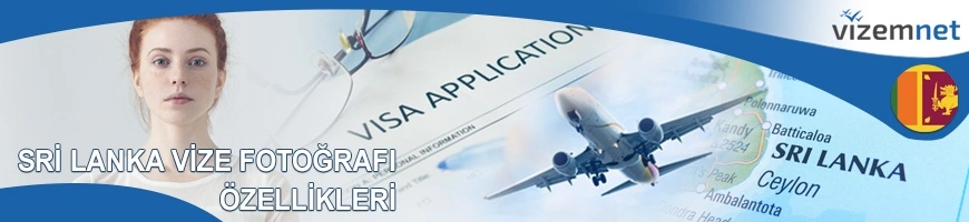 Sri Lanka Vize Fotoğrafı Özellikleri