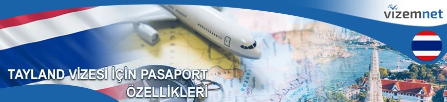 Tayland Vizesi için Pasaport Özellikleri