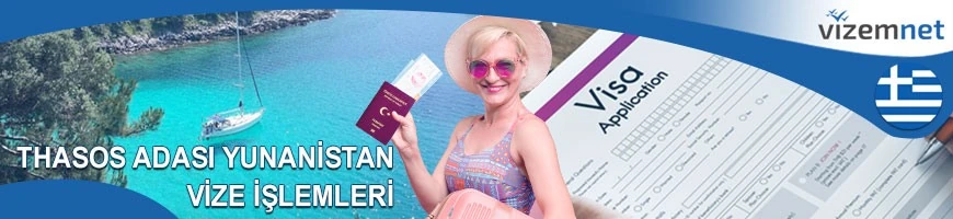 Thasos Adası Yunanistan Vize İşlemleri