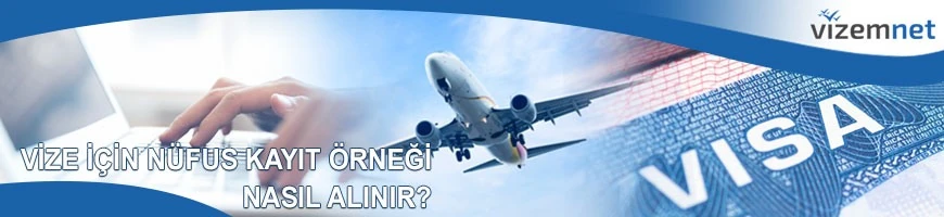 Vize için Nüfus Kayıt Örneği Nasıl Alınır?