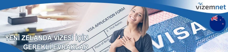 Yeni Zelanda Vizesi için Gerekli Evraklar