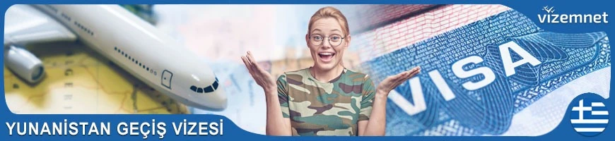 Yunanistan Geçiş Vizesi
